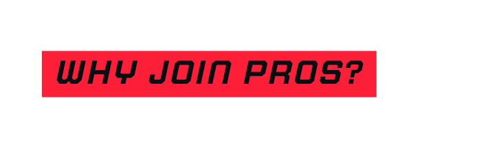 why Join pros